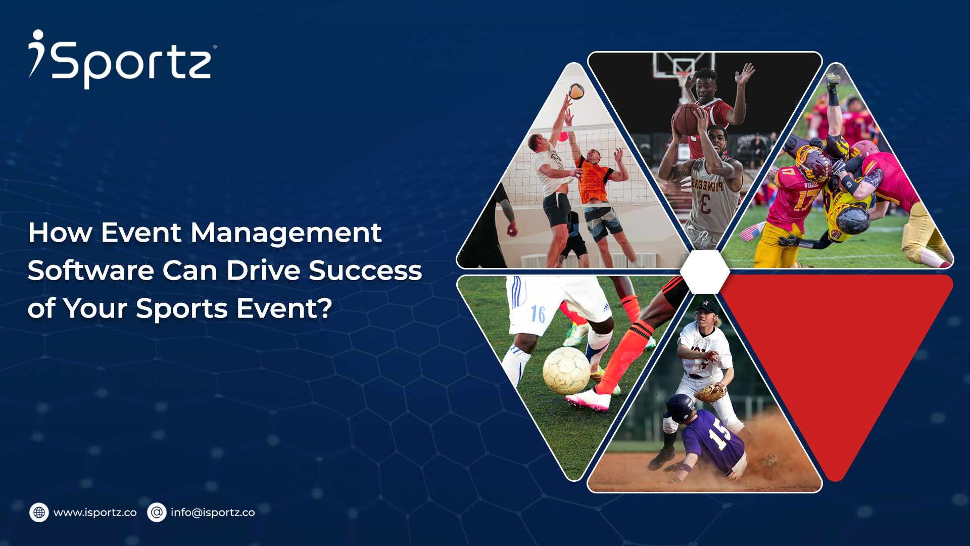 The blue background image with hexagon patterns shows a big hexagon with 5 different sports played, rugby, basketball, volleyball, soccer and baseball starting from the top right respectively. The image reads ’How Event Management Software Can Drive Success in Your Sports Event?