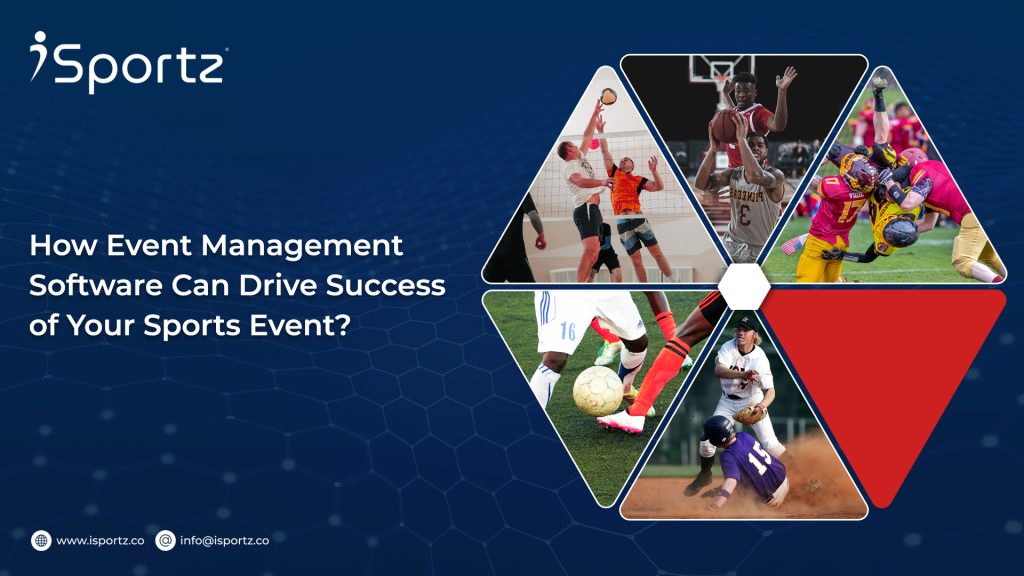 The blue background image with hexagon patterns shows a big hexagon with 5 different sports played, rugby, basketball, volleyball, soccer and baseball starting from the top right respectively. The image reads ’How Event Management Software Can Drive Success in Your Sports Event?