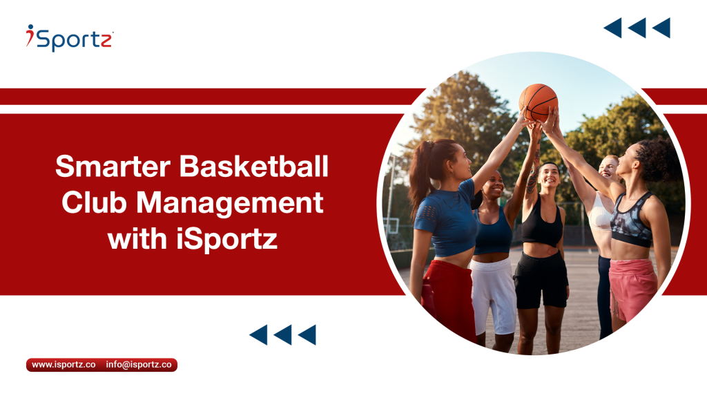 iSportz: Revolutionizing basketball club management with smarter tools for better performance and organization.