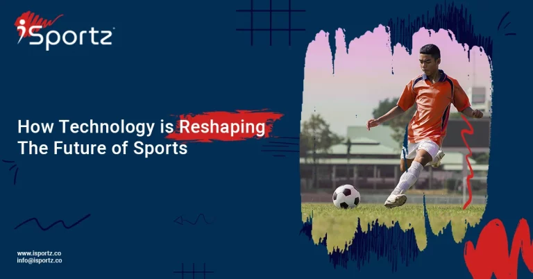 How Technology is Reshaping the Future of Sports